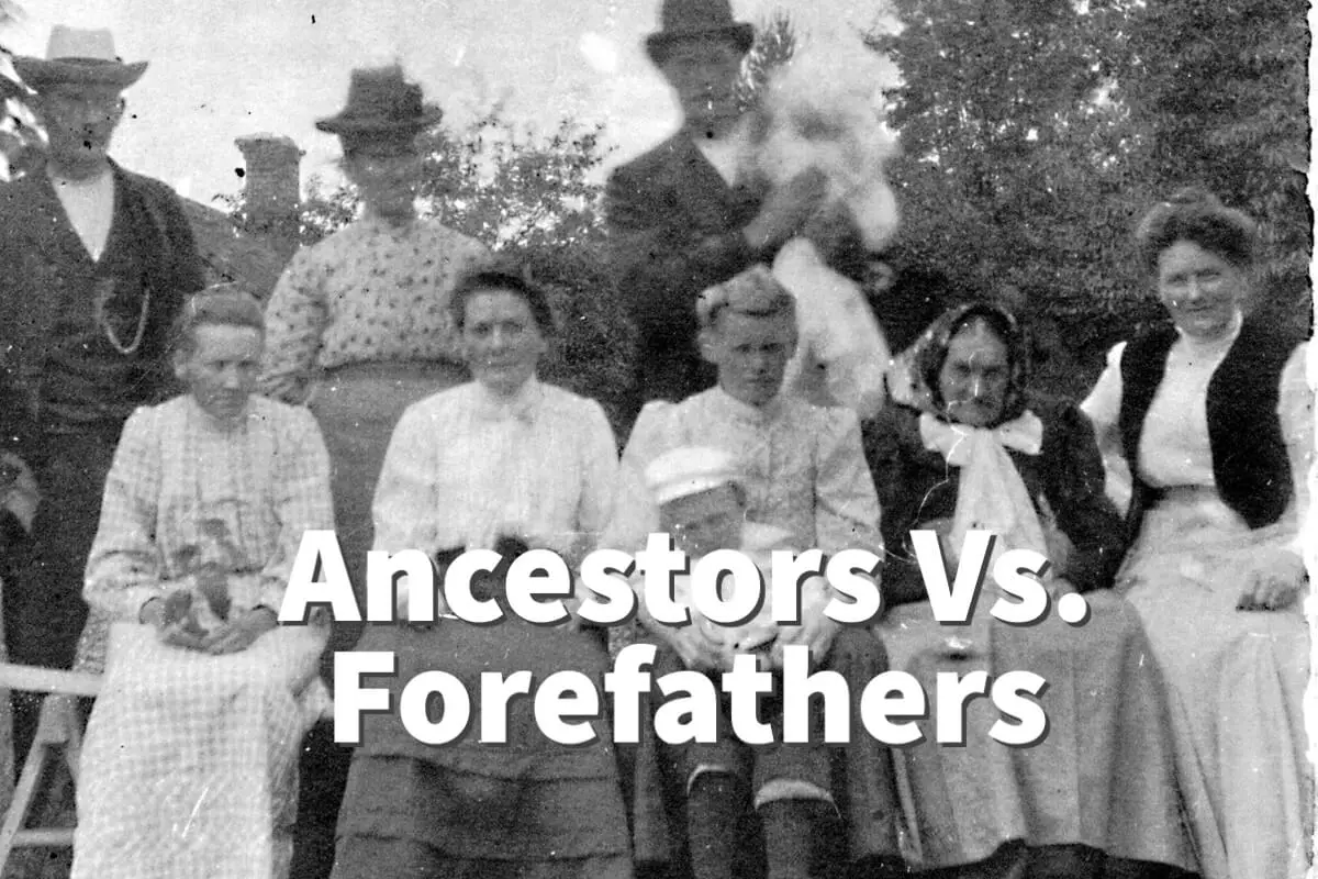 Ancestor Vs Forefather