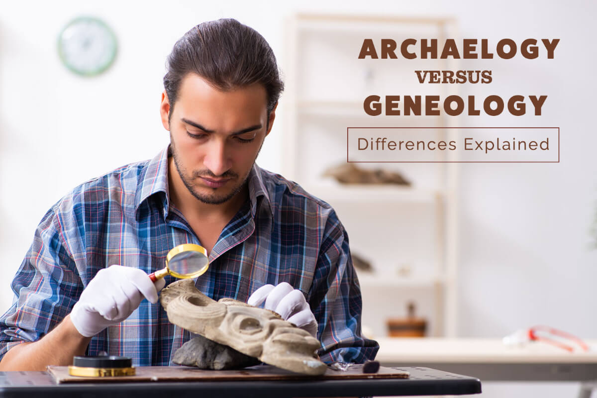 Archaeology Vs. Genealogy Differences Explained