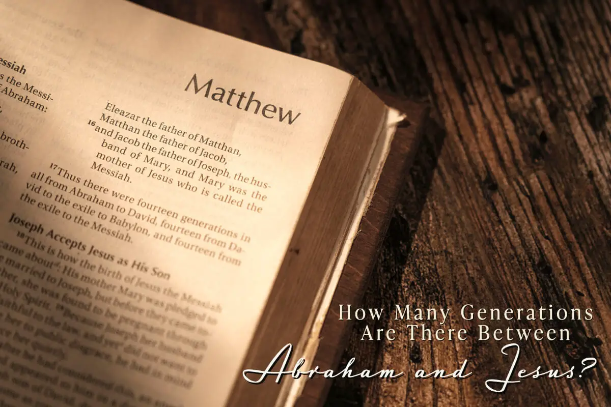 How Many Generations Are There Between Abraham And Jesus?