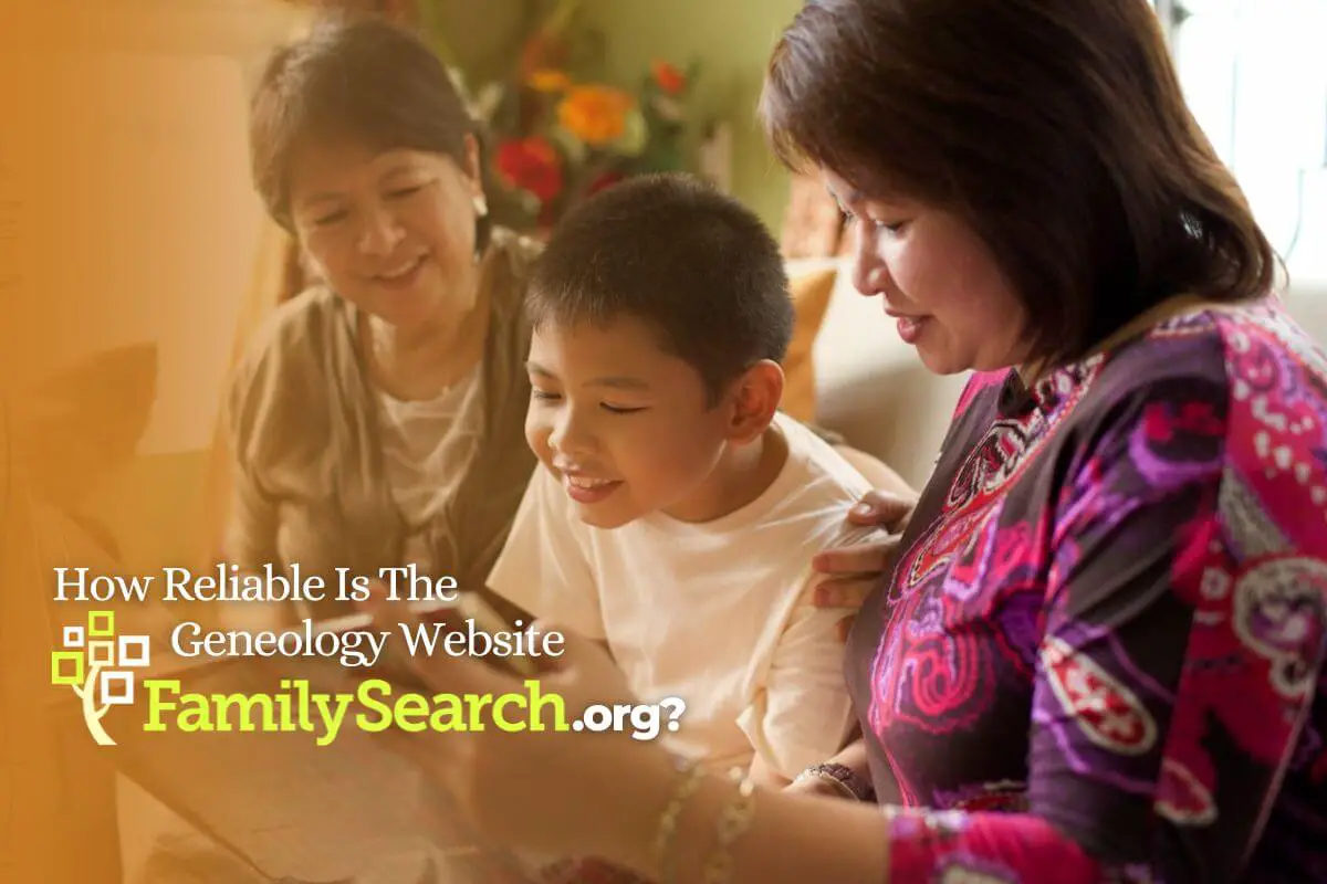 How Reliable Is The Genealogy Website FamilySearch.org?