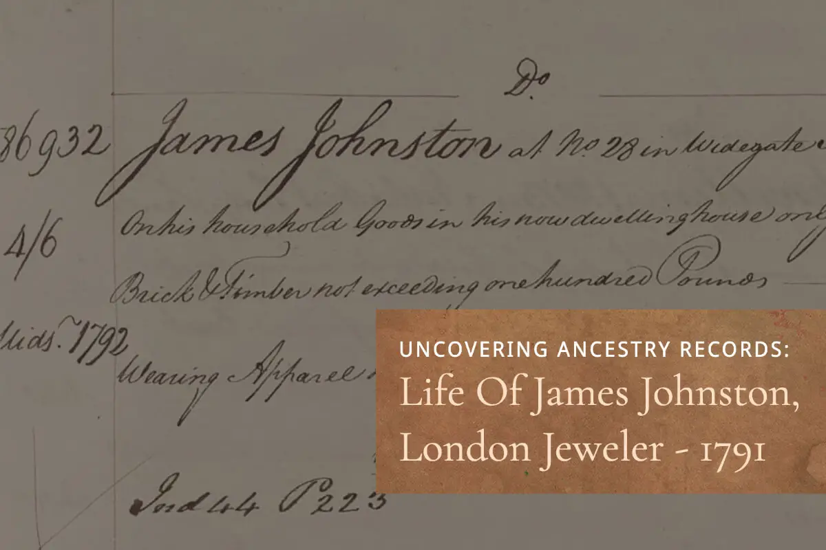 Uncovering Ancestry Records:  Life Of James Johnston, London Jeweler – 1791