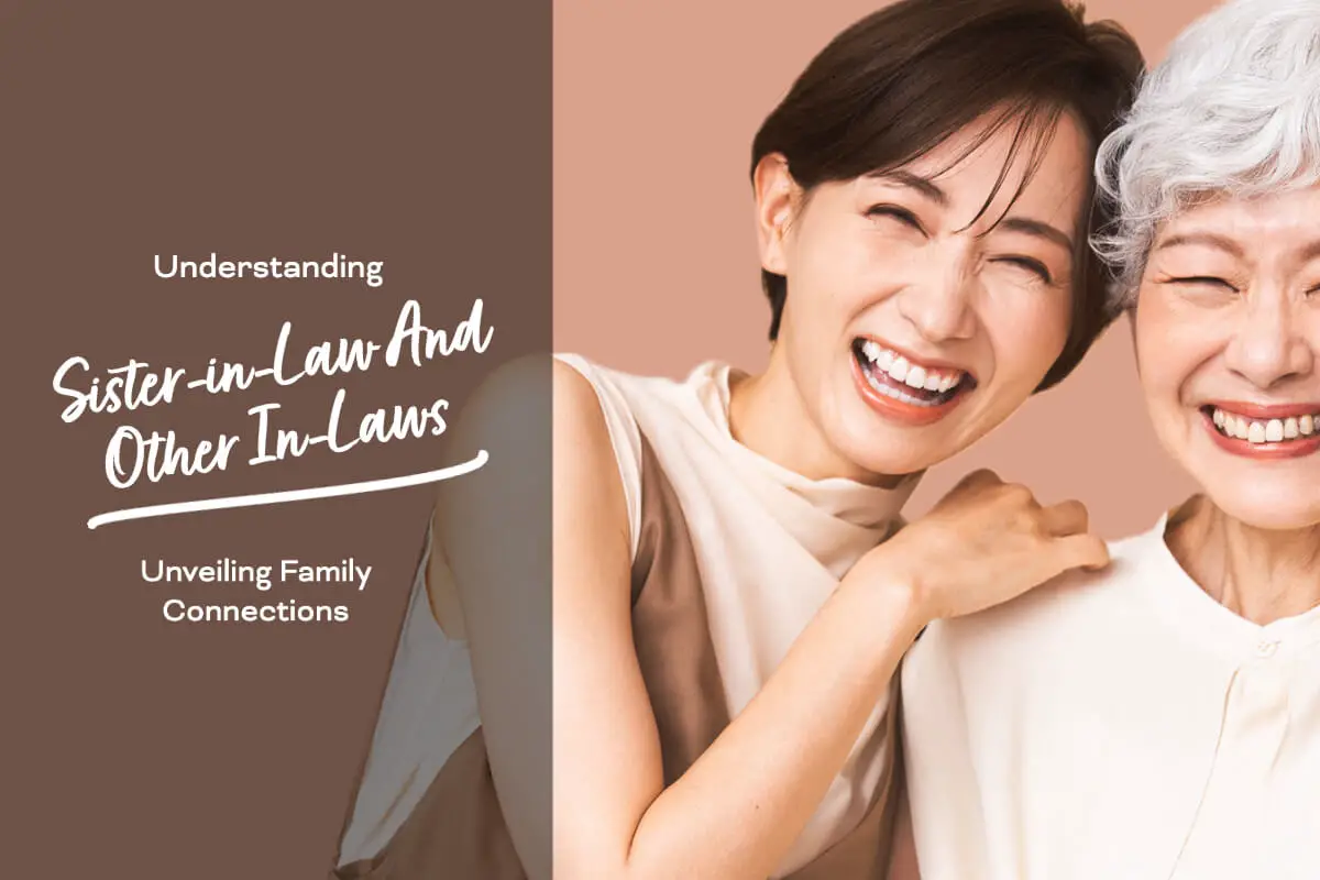 Understanding Sister-in-Law And Other In-Laws Unveiling Family Connections