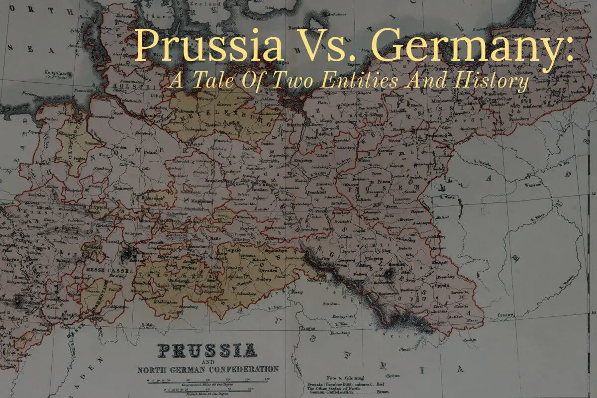Prussia Vs. Germany: A Tale Of Two Entities And History