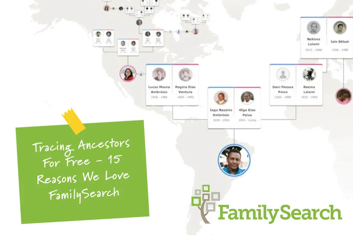 Tracing Ancestors For Free – 15 Reasons We Love FamilySearch